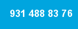 931 488 83 76